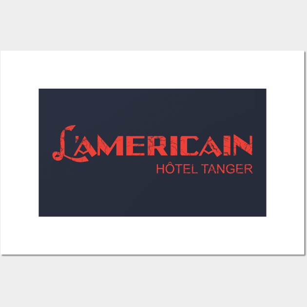 L'Americain Hotel Tanger Wall Art by fatbastardshirts